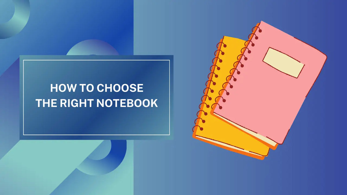 How to Choose the Right Notebook